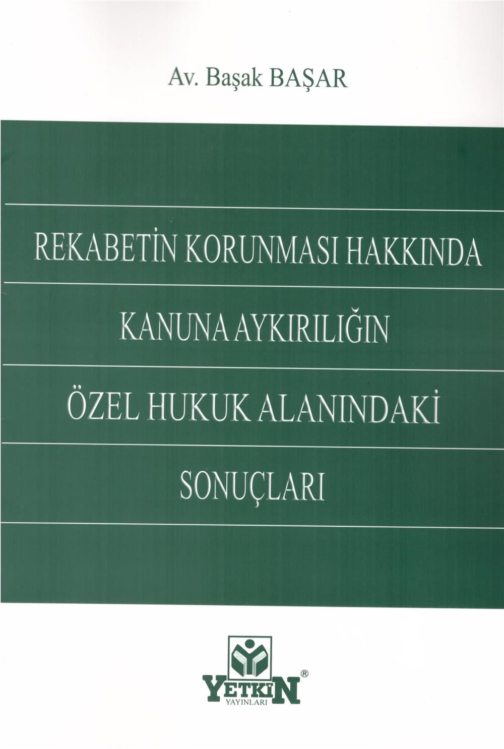 Rekabetin Korunması Hakkında Kanuna Aykırılığın Özel Hukuk Alanındaki Sonuçları
