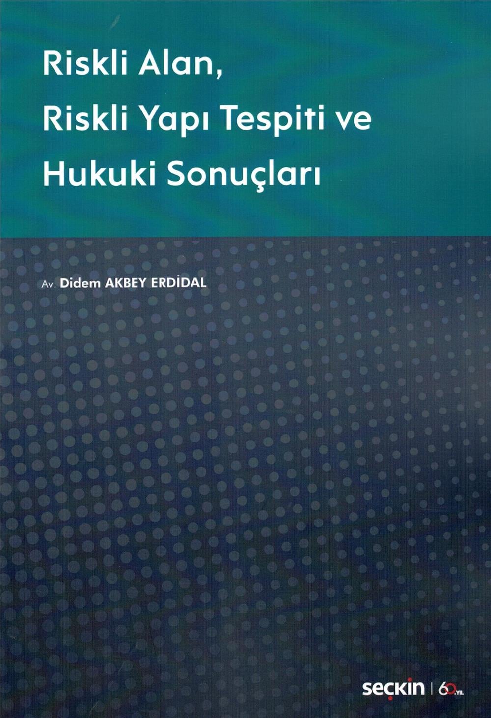 Riskli Alan, Riskli Yapı Tespiti ve Hukuki Sonuçları