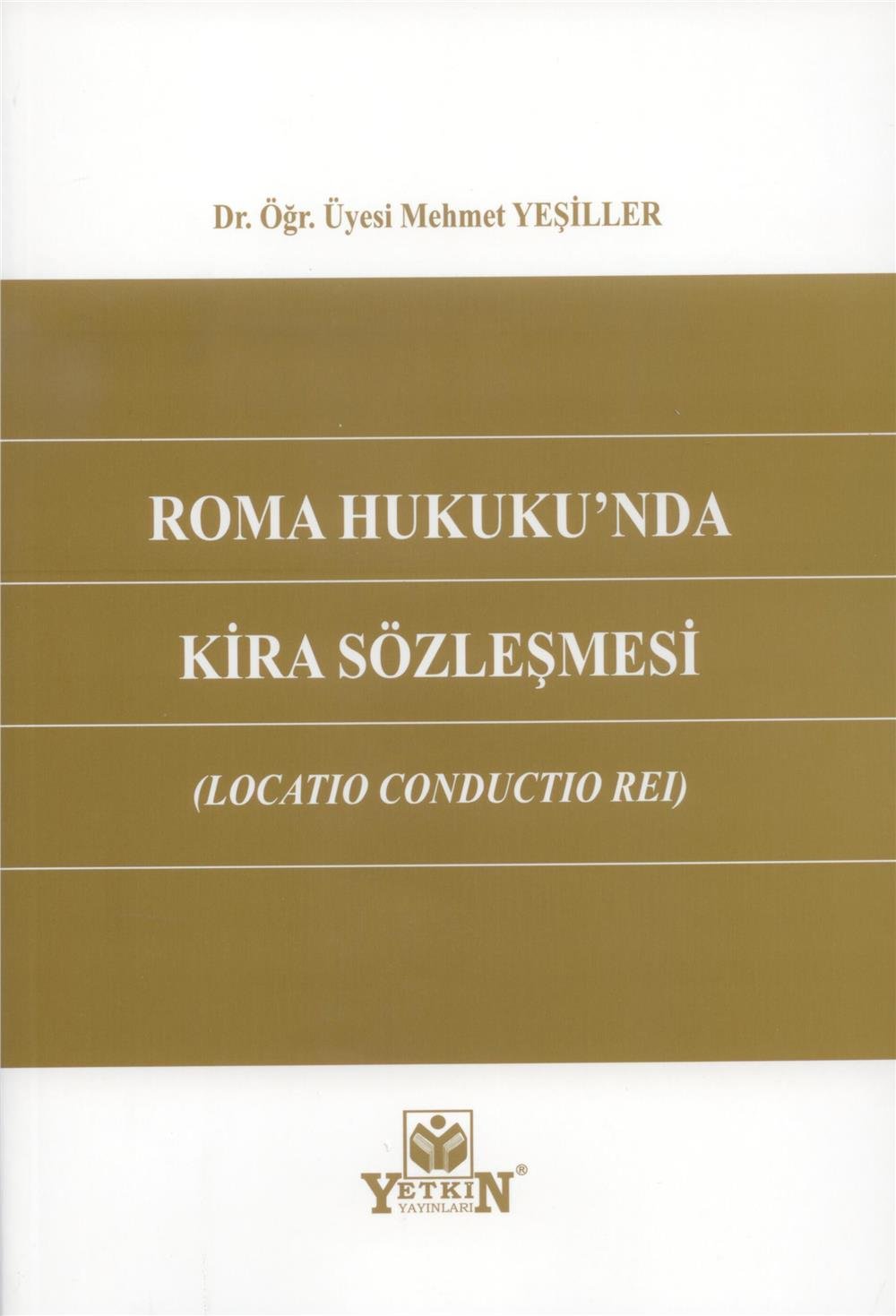 Roma Hukuku'nda Kira Sözleşmesi (Locatio Conductio Rei)