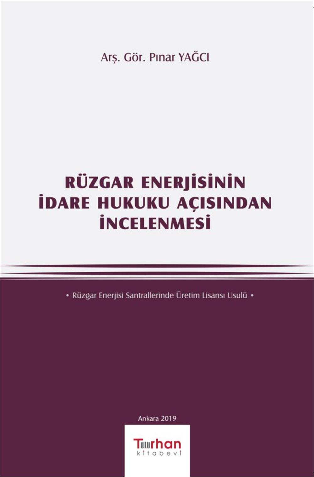 Rüzgar Enerjisinin İdare Hukuku Açısından İncelenmesi