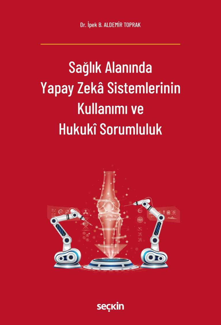 SAĞLIK ALANINDA YAPAY ZEKA SİSTEMLERİNİN (SEÇKİN)