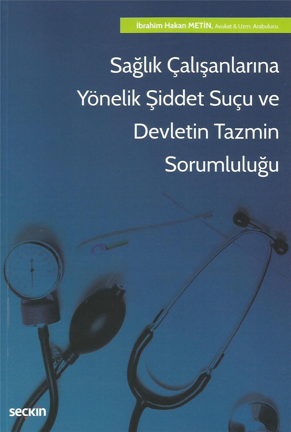 Sağlık Çalışanlarına Yönelik Şiddet Suçu ve Devletin Tazmin Sorumluluğu