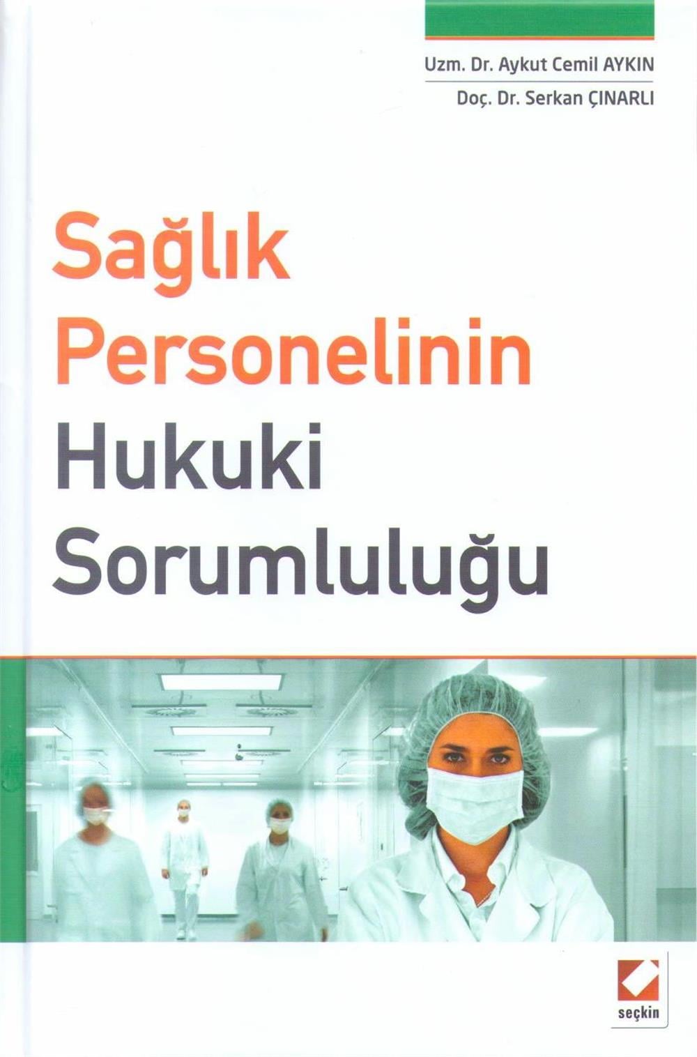 Sağlık Personelinin Hukuki Sorumluluğu