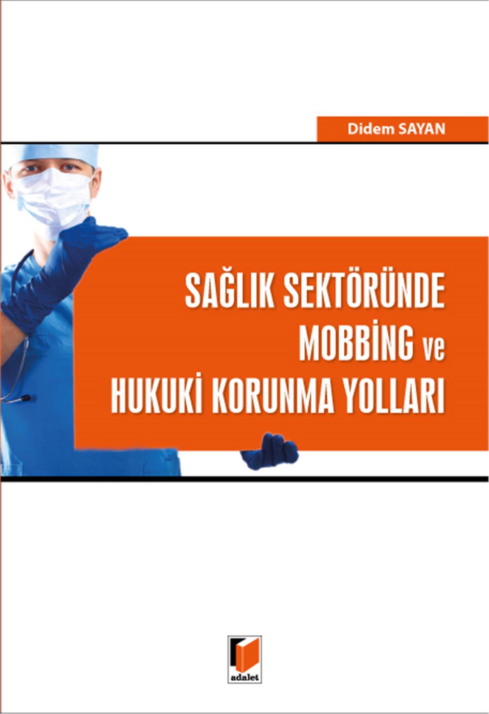 Sağlık Sektöründe Mobbing ve Hukuki Korunma Yolları