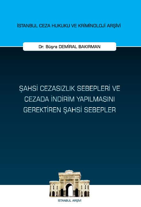Şahsi Cezasızlık Sebepleri ve Cezada İndirim Yapılmasını Gerektiren Şahsi Sebepler