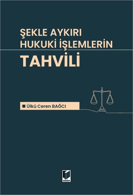 Şekle Aykırı Hukuki İşlemlerin Tahvili