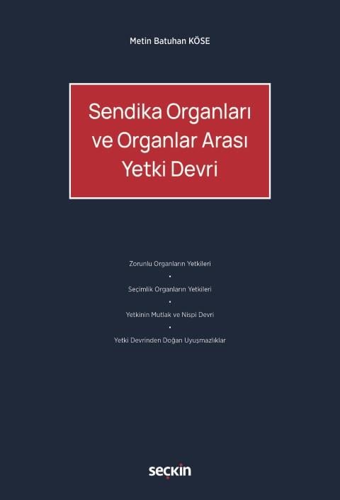 Sendika Organları ve Organlar Arası Yetki Devri