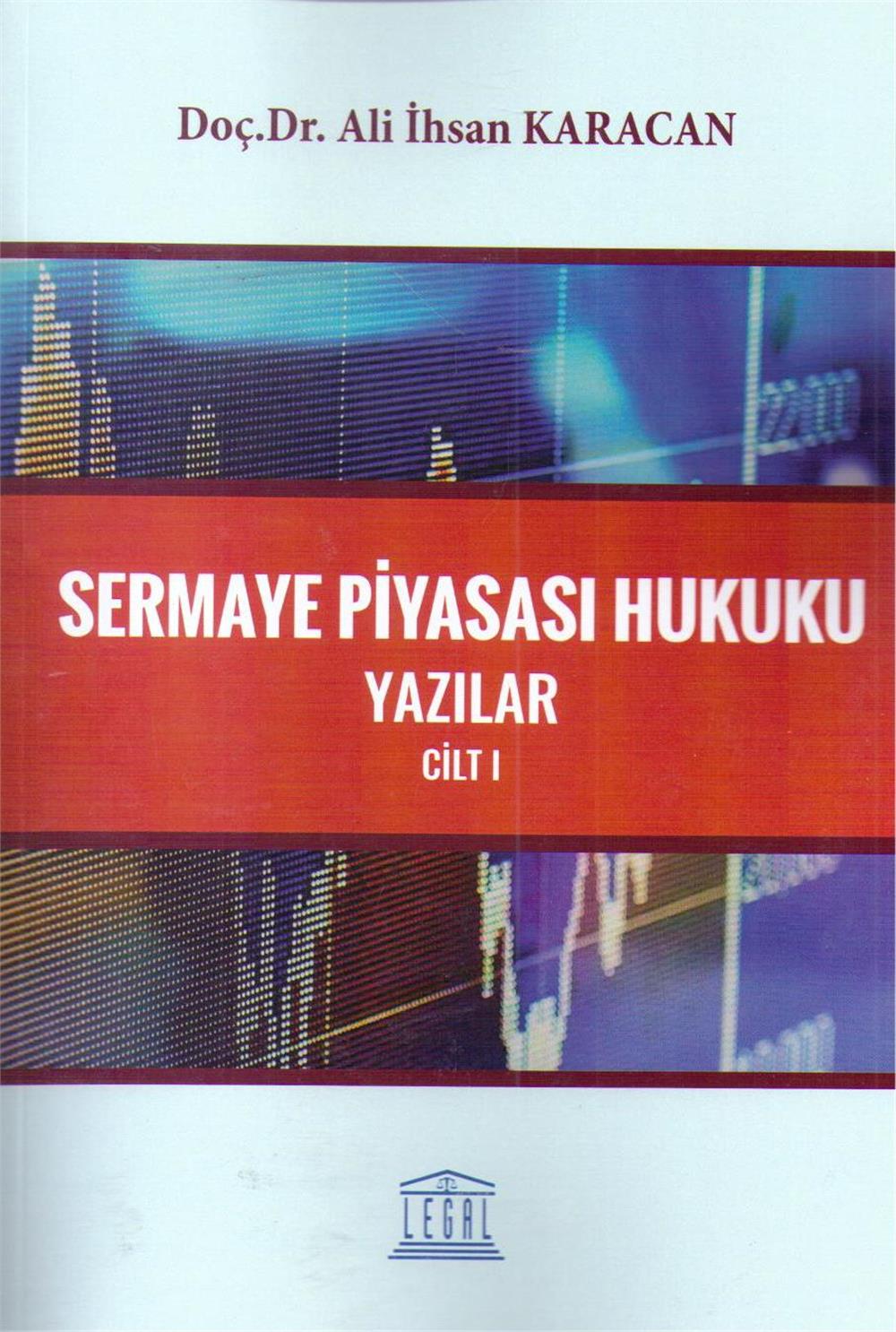 Sermaye Piyasası Hukuku Yazılar Cilt I