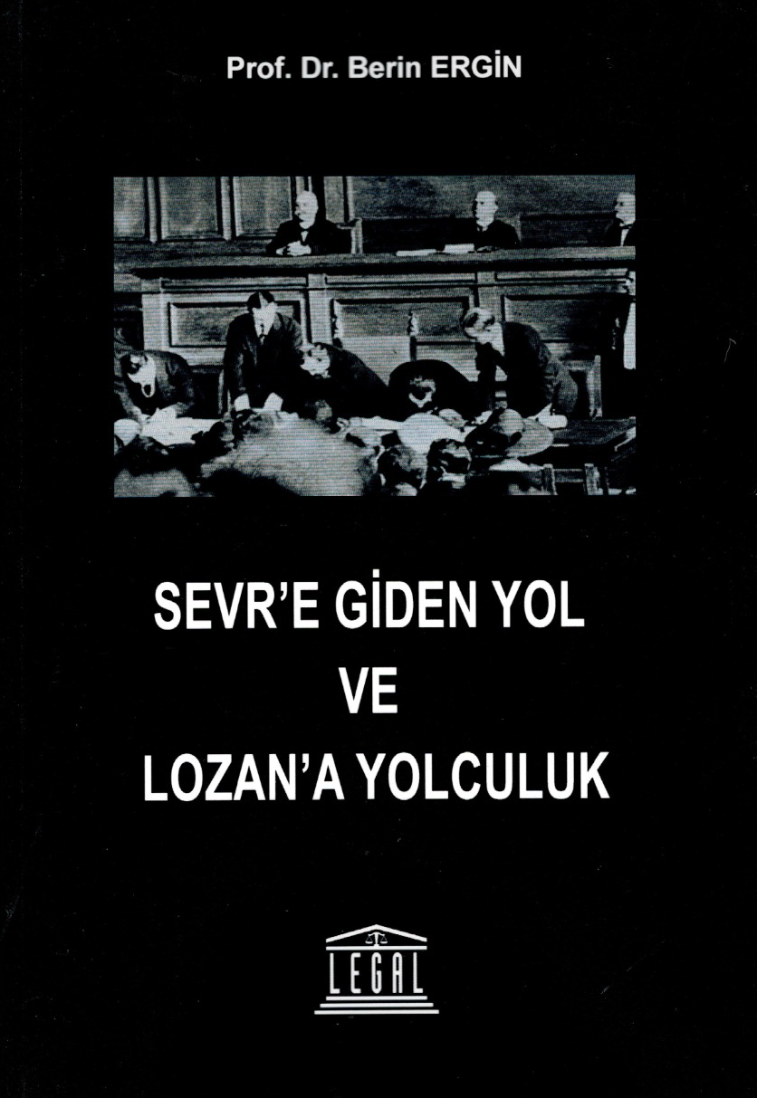Sevr’e Giden Yol ve Lozan’a Yolculuk