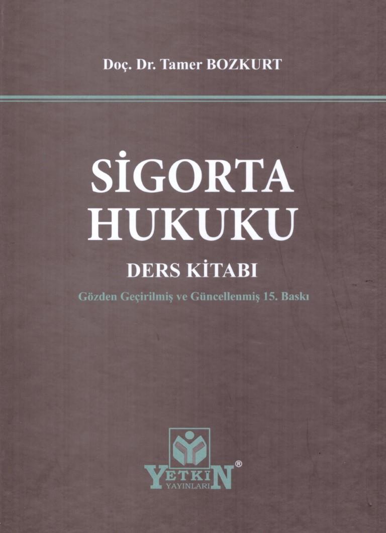 SİGORTA HUKUKU DERS KİTABI 15.BASKI (YETİN)