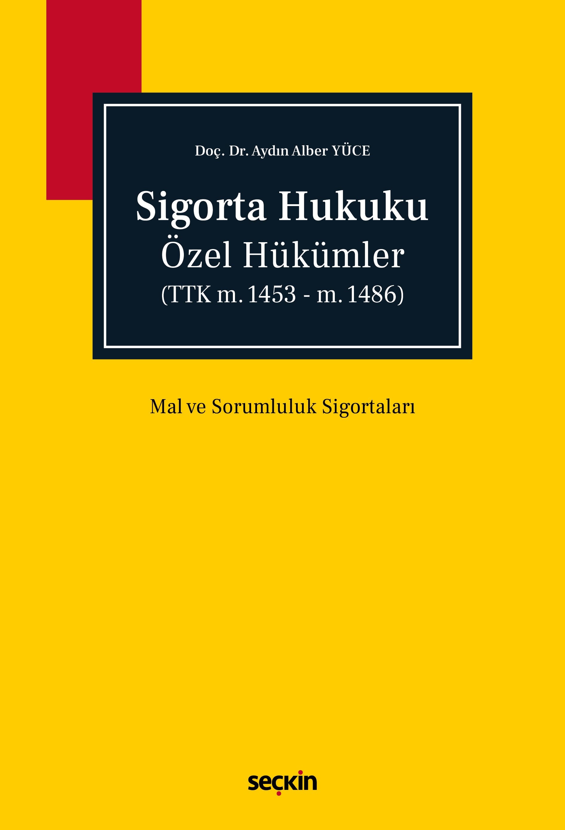 Sigorta Hukuku Özel Hükümler (TTK m.1453 - m.1486)