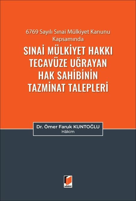 Sınai Mülkiyet Hakkı Tecavüze Uğrayan Hak Sahibinin Tazminat Talepleri