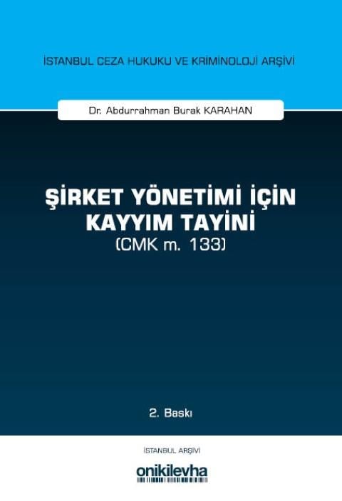 Şirket Yönetimi İçin Kayyım Tayini (CMK M. 133)