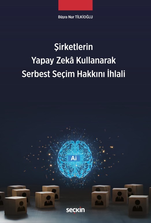 Şirketlerin Yapay Zeka Kullanarak Serbest Seçim Hakkını İhlali