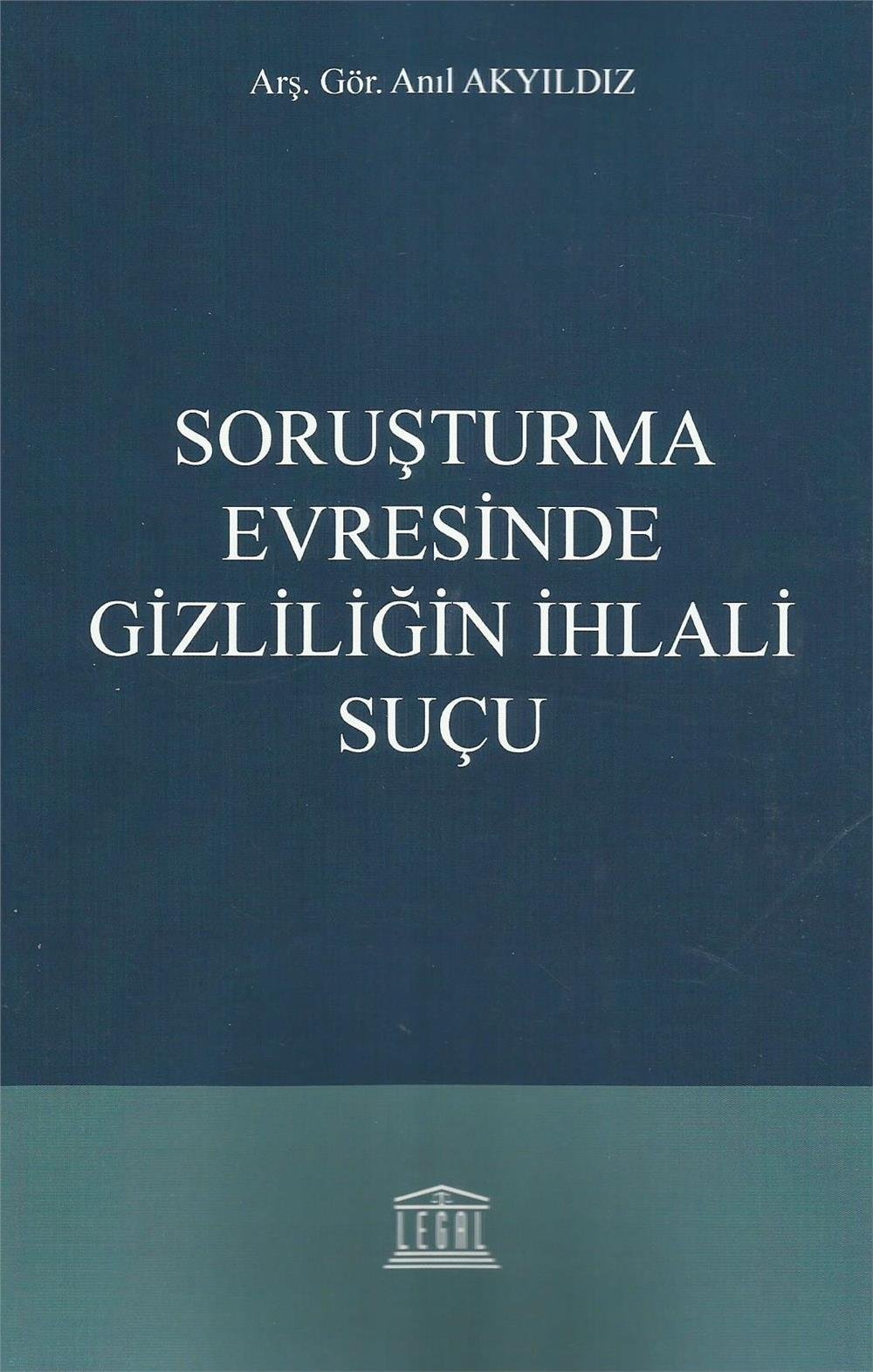 Soruşturma Evresinde Gizliliğin İhlali Suçu