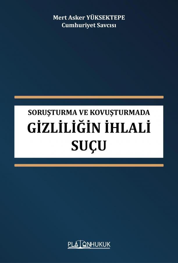 Soruşturma ve Kovuşturmada Gizliliğin İhlali Suçu