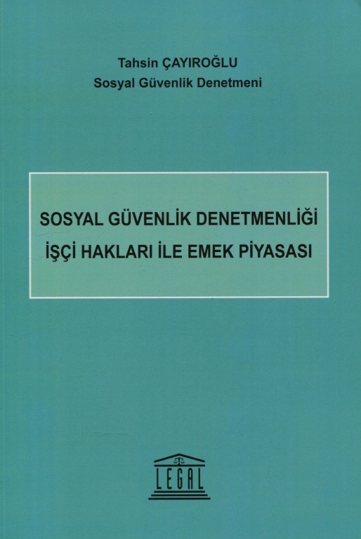Sosyal Güvenlik Denetmenliği İşçi Hakları ile Emek Piyasası 