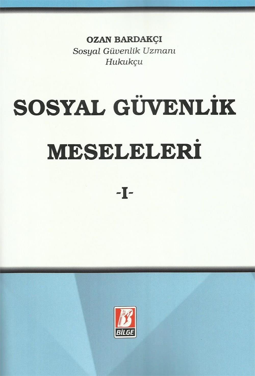 Sosyal Güvenlik Meseleleri -I-