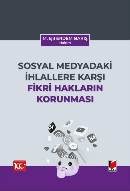 Sosyal Medyadaki İhlallere Karşı Fikri Hakların Korunması