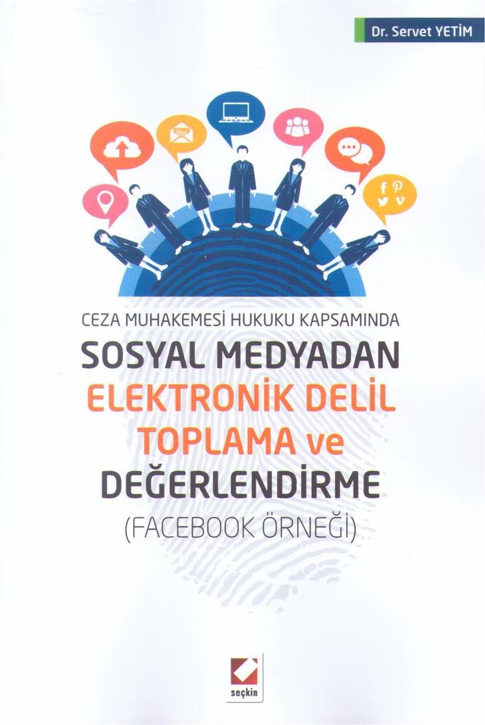 Sosyal Medyadan Elektronik Delil Toplama ve Değerlendirme