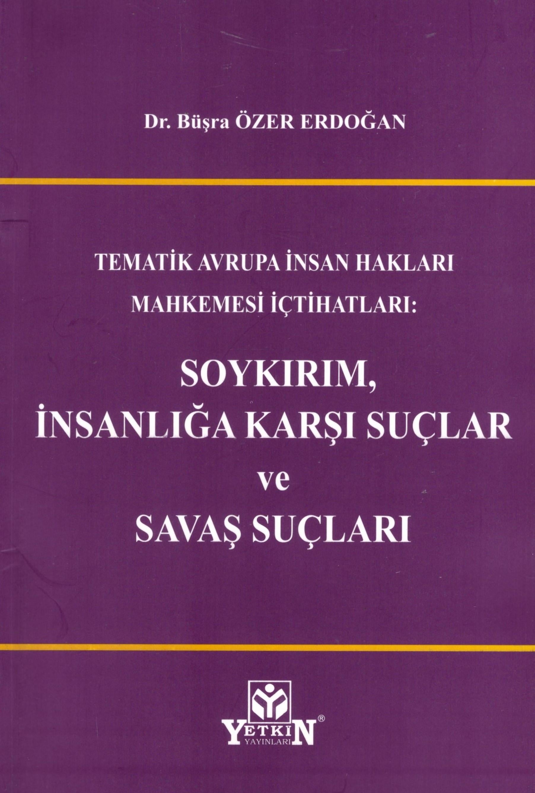 Soykırım, İnsanlığa Karşı Suçlar ve Savaş Suçları
