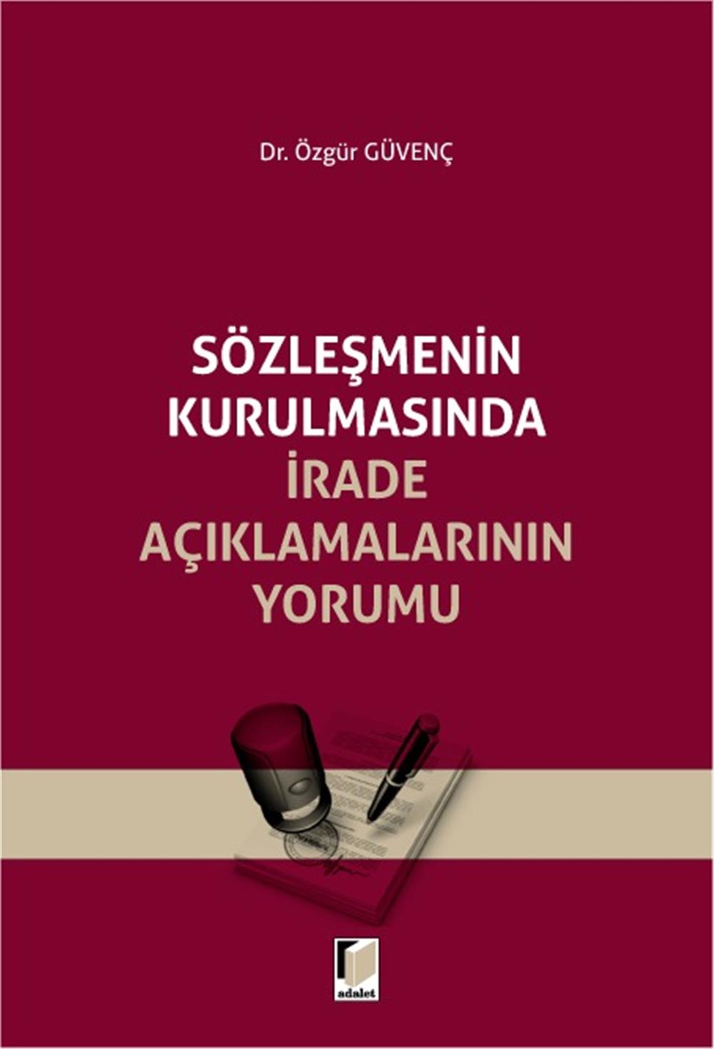 Sözleşmenin Kurulmasında İrade Açıklamalarının Yorumu
