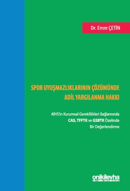 Spor Uyuşmazlıklarının Çözümünde Adil Yargılanma Hakkı