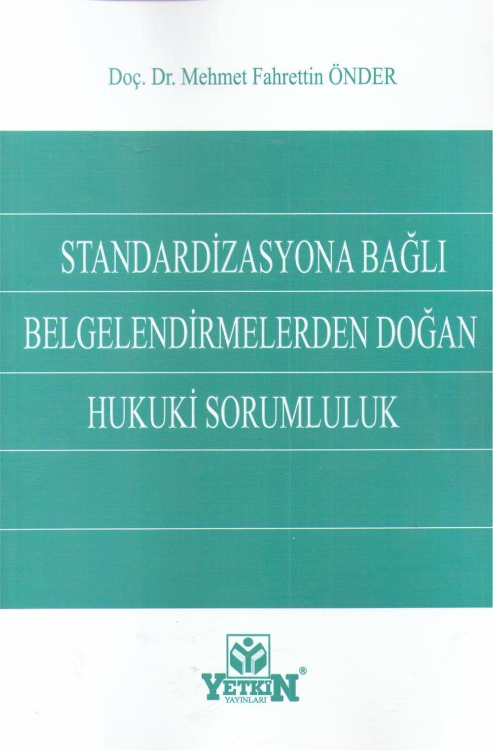 Standardizasyona Bağlı Belgelendirmelerden Doğan Hukuki Sorumluluk