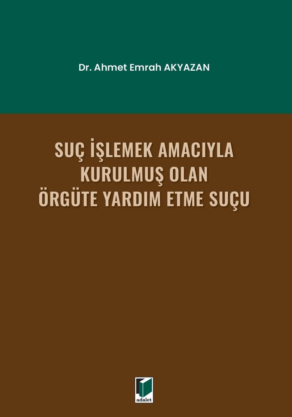 Suç İşlemek Amacıyla Kurulmuş Olan Örgüte Yardım Etme Suçu
