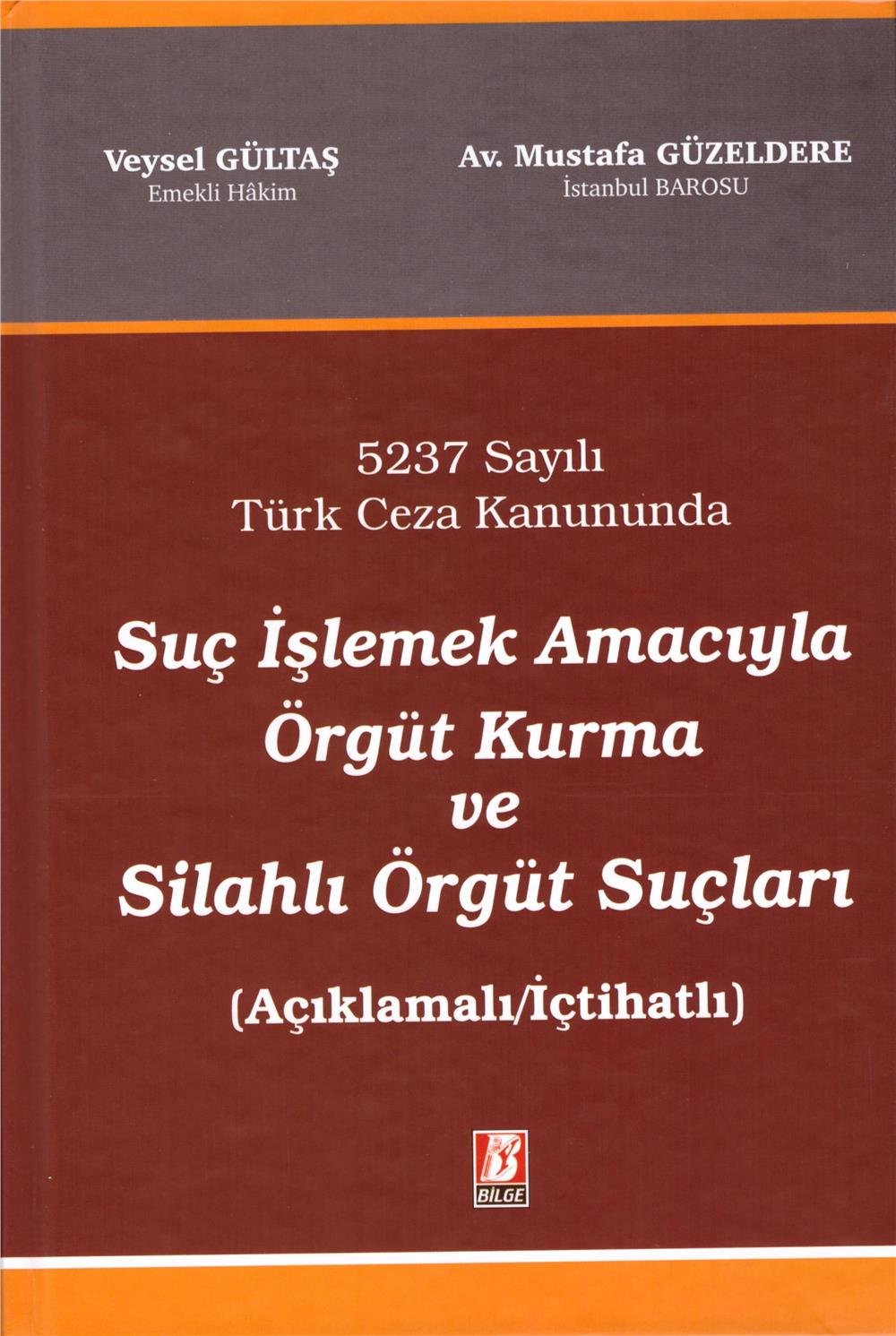 Suç İşlemek Amacıyla Örgüt Kurma ve Silahlı Örgüt Suçları