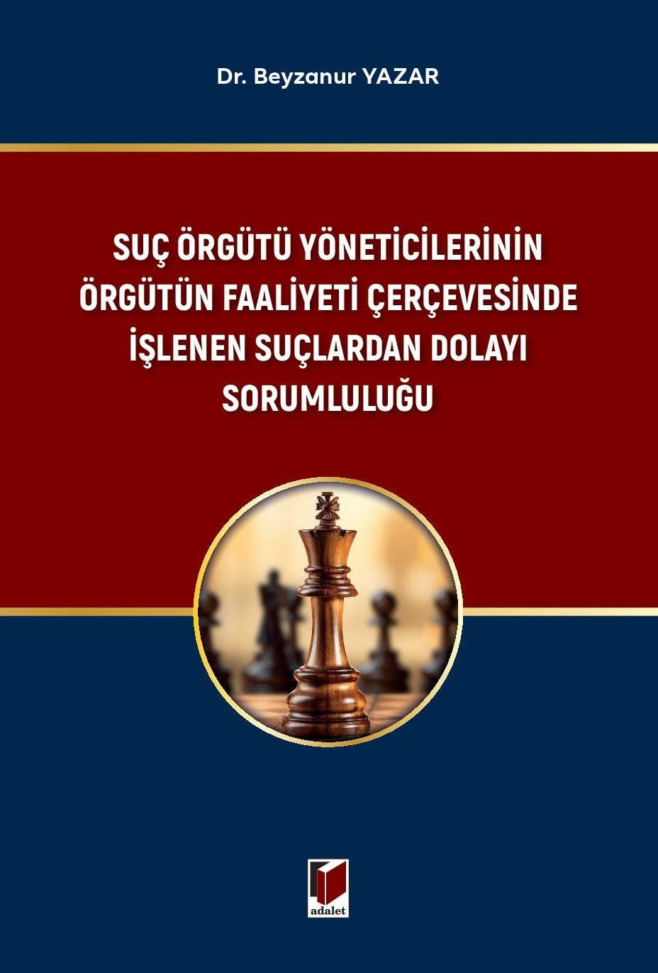 Suç Örgütü Yöneticilerinin Örgütün Faaliyeti Çerçevesinde İşlenen Suçlardan Dolayı Sorumululuğu
