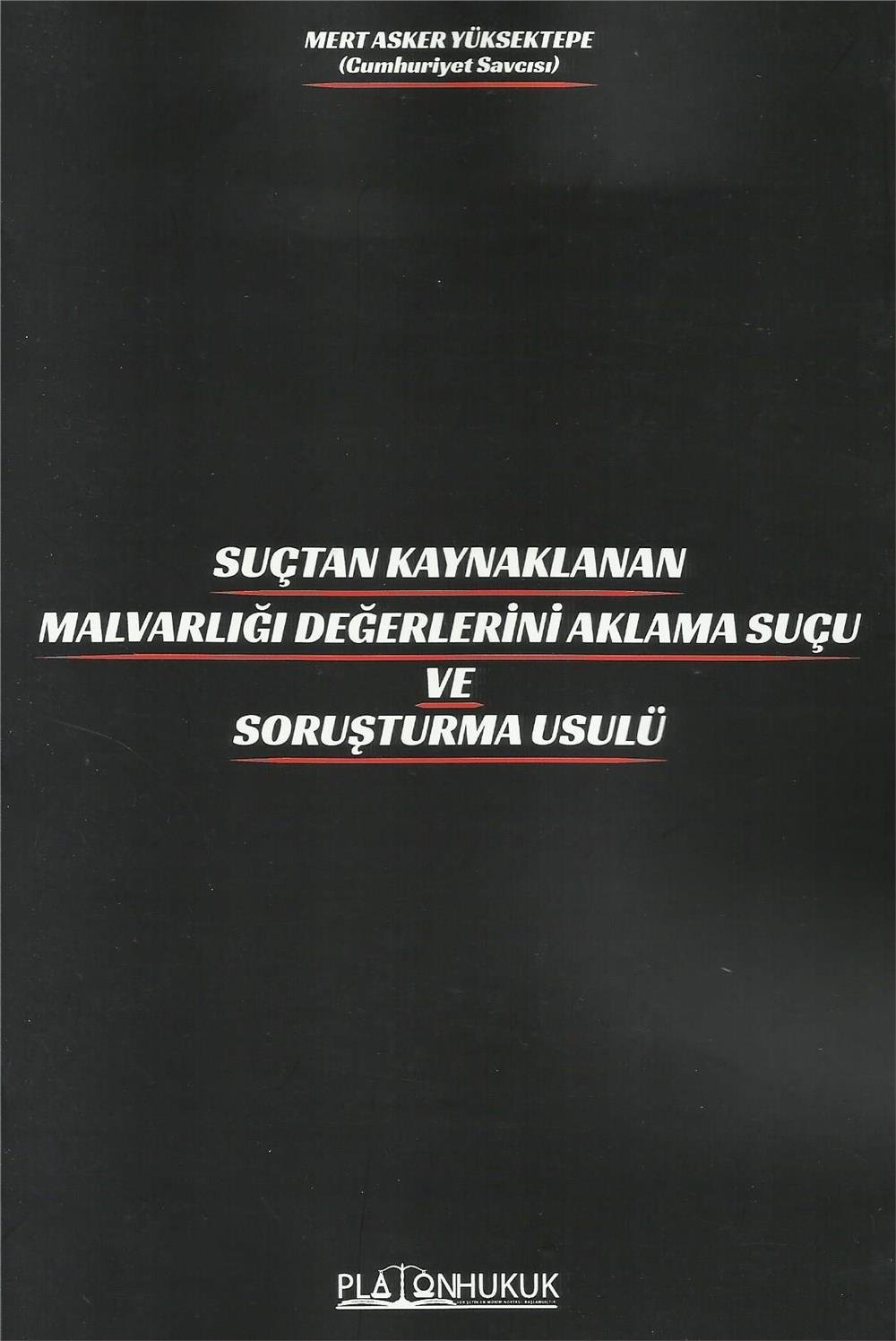 Suçtan Kaynaklanan Malvarlığı Değerlerini Aklama Suçu ve Soruşturma Usulü