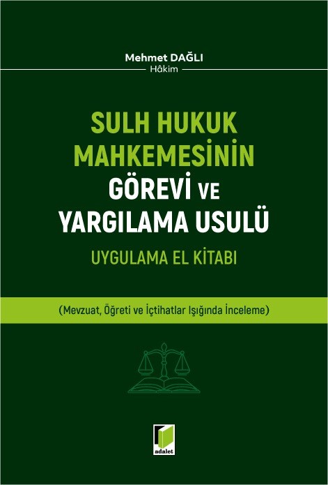 Sulh Hukuk Mahkemesinin Görevi ve Yargılama Usulü Uygulama El Kitabı