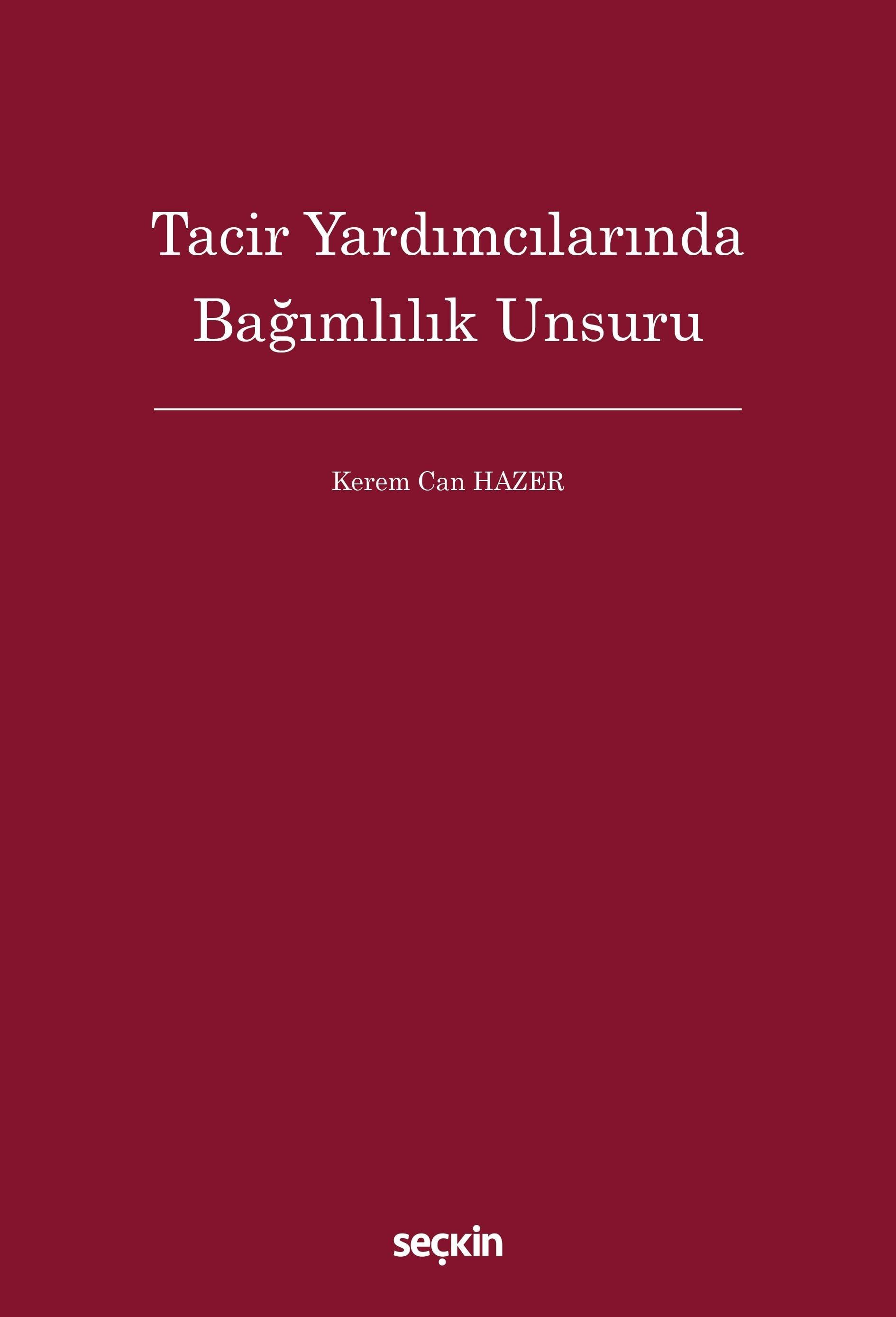 Tacir Yardımcılarında Bağımlılık Unsuru