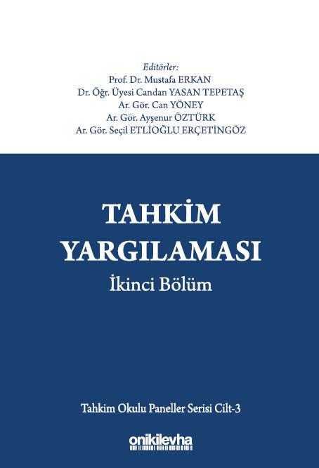 Tahkim Yargılaması İkinci Bölüm (Tahkim Okulu Paneller Serisi Cilt - 3)