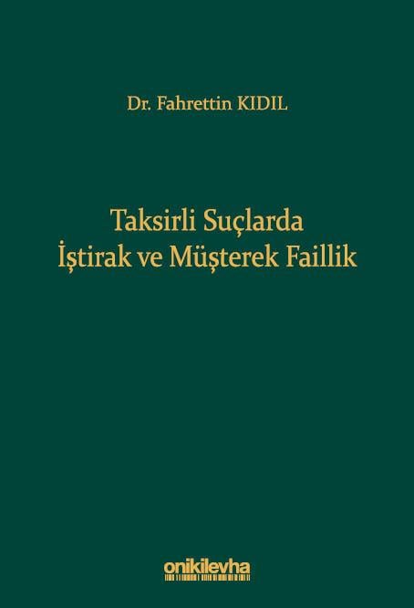 Taksirli Suçlarda İştirak ve Müşterek Faillik