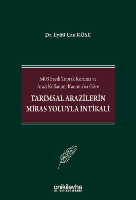 TARIMSAL ARAZİLERİN MİRAS YOLUYLA İNTİKALİ (ONİKİ)