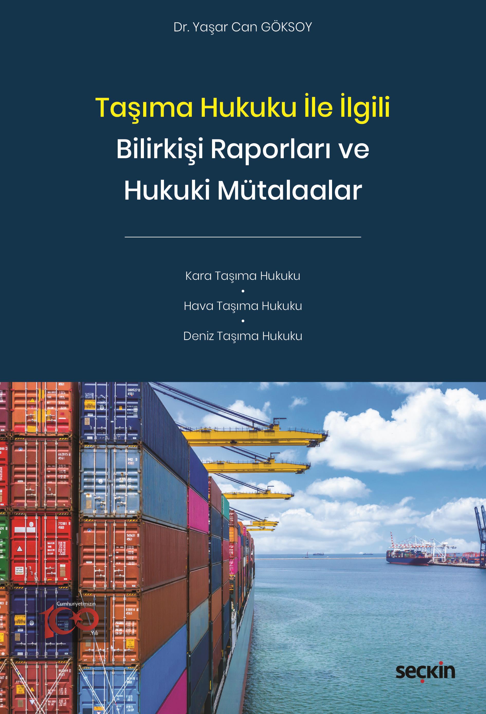 Taşıma Hukuku ile İlgili Bilirkişi Raporlarıve Hukuki Mütalaalar