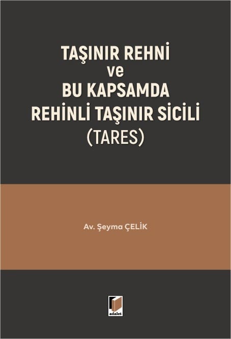 Taşınır Rehni ve Bu Kapsamda Rehinli Taşınır Sicili