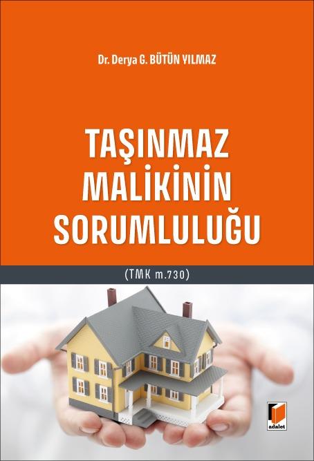 Taşınmaz Malikinin Sorumluluğu (TMK m.730)
