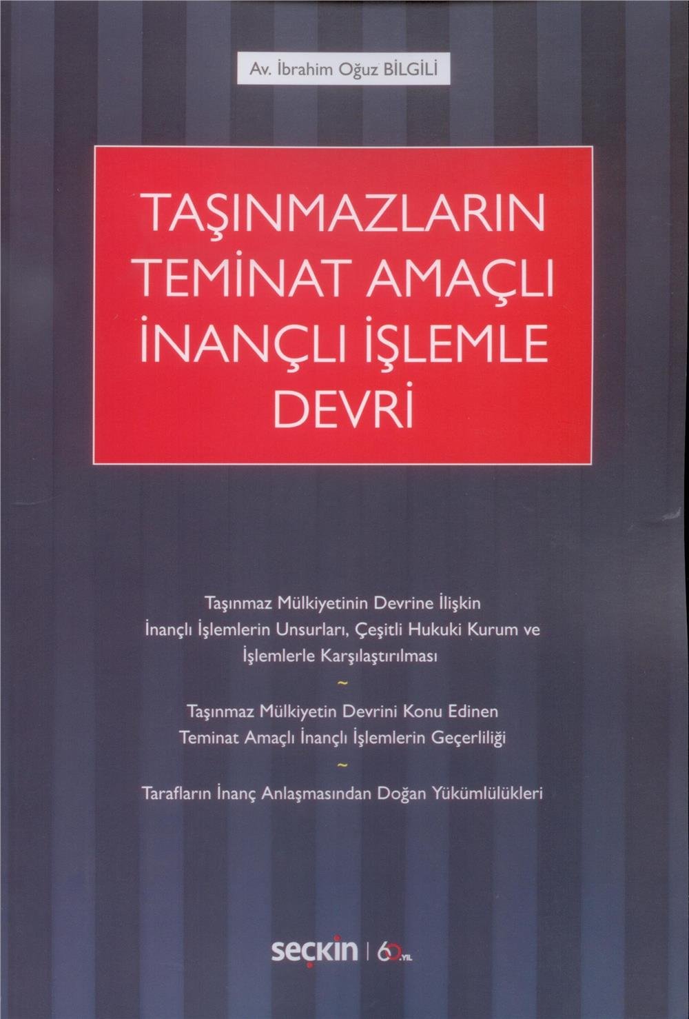 Taşınmazların Teminat Amaçlı İnançlı İşlemle Devri