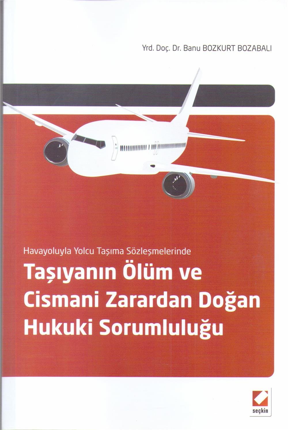 Taşıyanın Ölüm ve Cismani Zarardan Doğan Hukuki Sorumluluğu