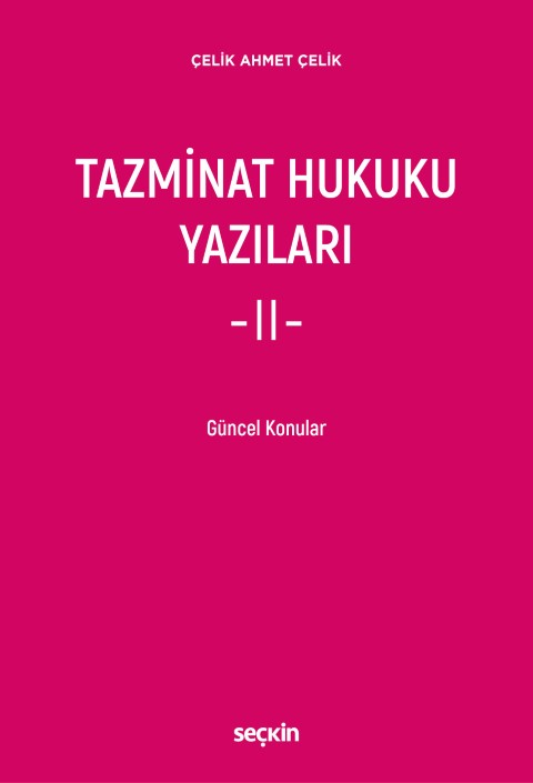 Tazminat Hukuku Yazıları - II -