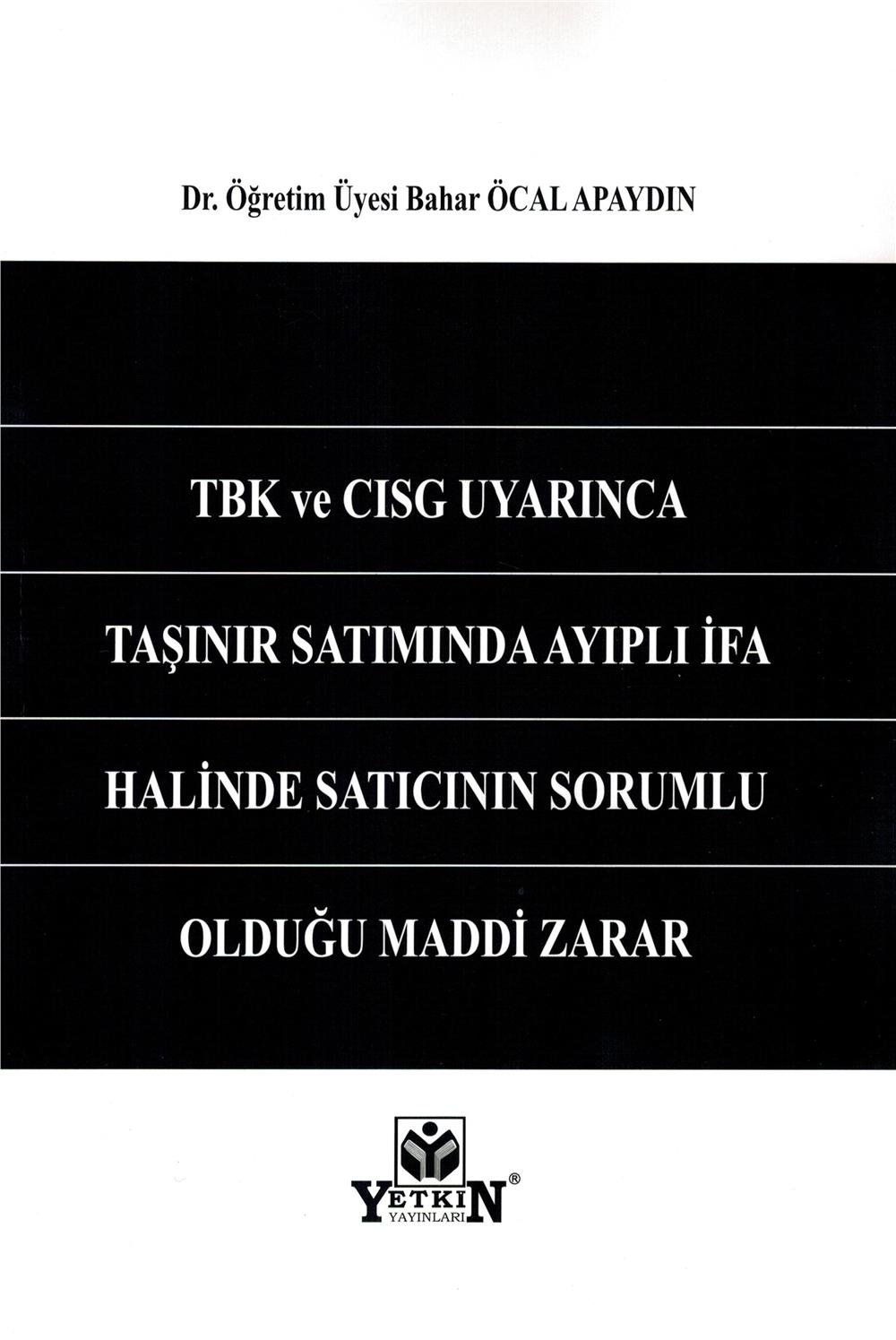 Tbk ve Cısg Uyarınca Taşınır Satımında Ayıplı İfa Halinde Satıcının Sorumlu Olduğu Maddi Zarar