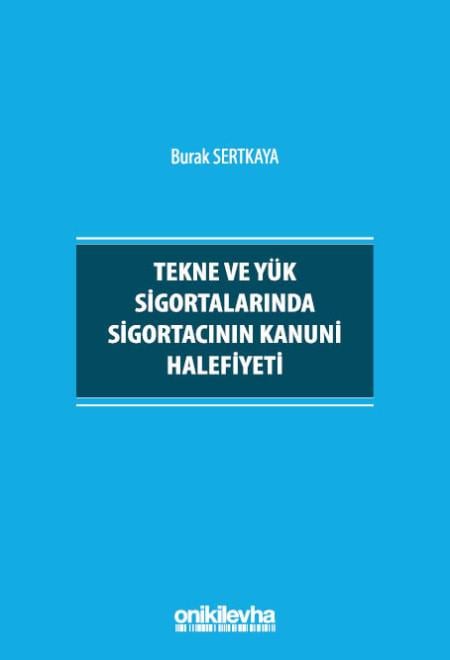 Tekne ve Yük Sigortalarında Sigortacının Kanuni Halefiyeti