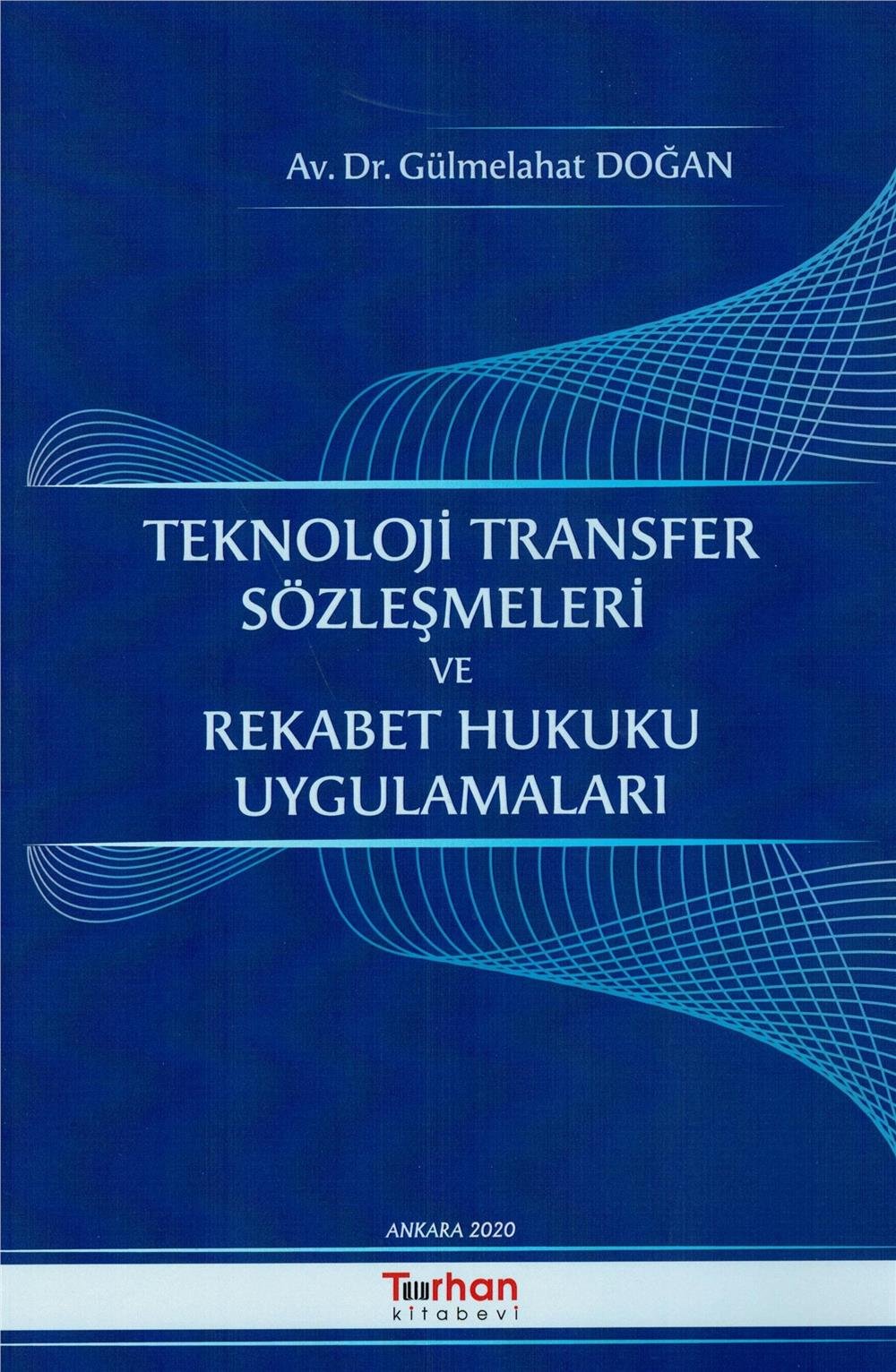 Teknoloji Transfer Sözleşmeleri ve Rekabet Hukuku Uygulamaları
