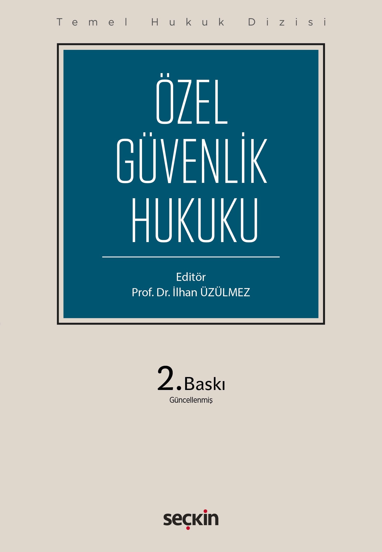 Temel Hukuk Dizisi - Özel Güvenlik Hukuku (THD)