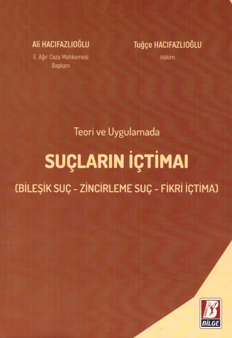 TEORİ VE UYGULAMADA SUÇLARIN İÇTİMAI (BİLGE)