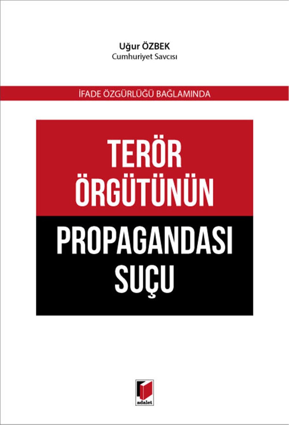 Terör Örgütünün Propagandası Suçu
