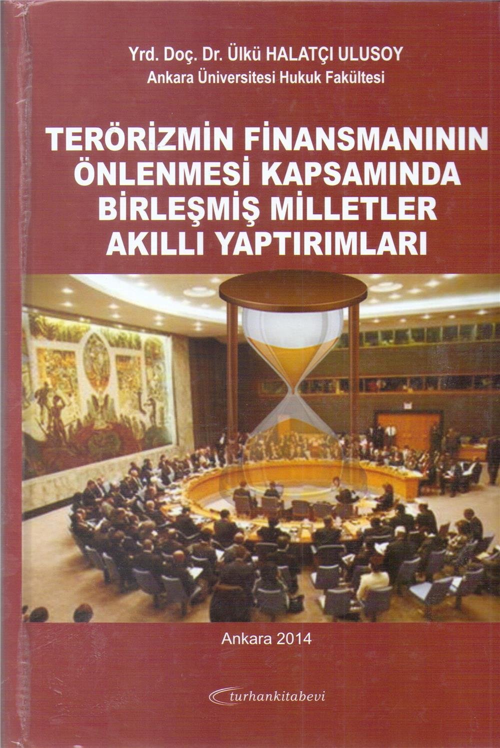 Terörizmin Finansmanının Önlenmesi Kapsamında Birleşmiş Milletler Akıllı Yaptırımları